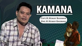 Download lagu Herry Rahman - Kamana mp3 Download lagu Herry Rahman - Kamana mp3
