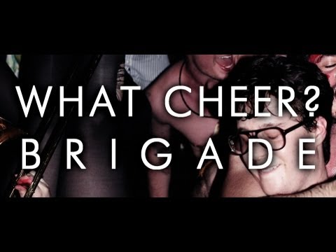 The What Cheer? Brigade