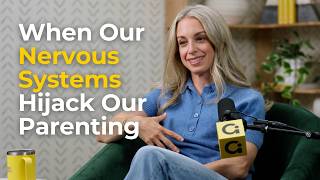 When Our Nervous Systems Hijack Our Parenting