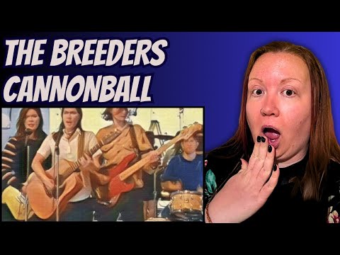 Shocked! Reacting to The Breeders' Cannonball for the VERY FIRST TIME!
