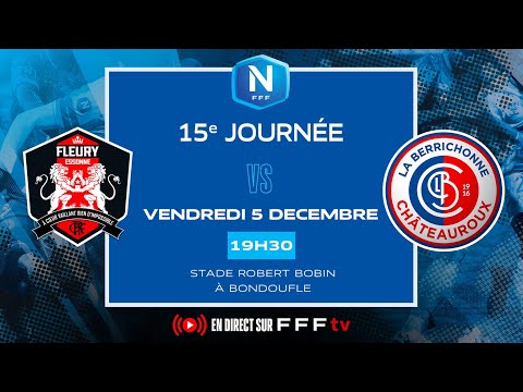 J15 I FC Fleury 91 vs LB Châteauroux en replay I National FFF 2025-2026