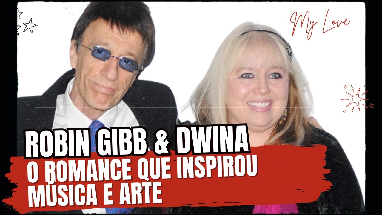 A História de Robin Gibb e Dwina Murphy Gibb