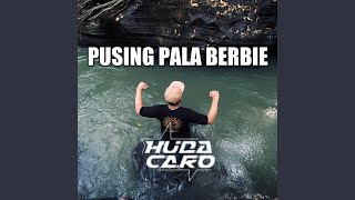 Download lagu Pusing Pala Berbie mp3 Download lagu Pusing Pala Berbie mp3