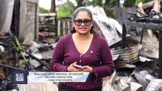 MAN DISPLAYED UNUSUAL BEHAVIOUR BEFORE SOPHIA FIRE