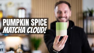 The Pumpkin Spice MATCHA CLOUD is Immense!