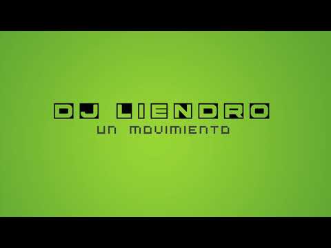 Un Movimiento - DJ LIENDRO 2018
