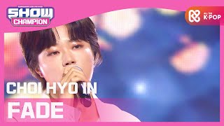 [Show Champion] 최효인  - 사라져간다 (CHOI HYO IN - FADE) l EP.375