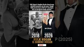 Hulk Hogan and daughter Brooke shared a lasting bond that lives on through cherished memories