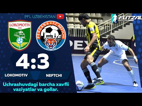 Futzal Oliy liga, 1-tur LOKOMOTIV — NEFTCHI 4:3