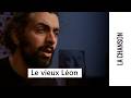 Le vieux Léon : la chanson
