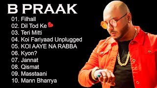 B Praak  - B Praak Top 10 Sad Songs   B Praak Roma
