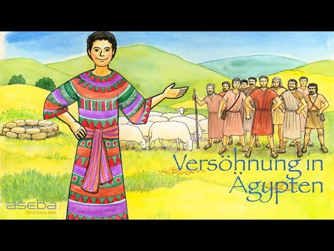 Versöhnung in Ägypten – Die biblische Geschichte von Josef