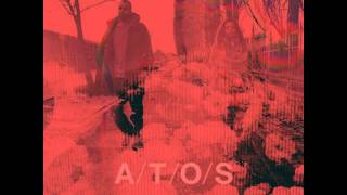 A/T/O/S - what i need