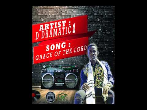 D DRAMATIC 1 -  GRACE OF THE LORD (ETERNAL FIRE RIDDIM)