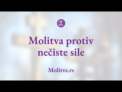 Molitva Protiv Nečiste Sile - Neprijateljskih Zlih Duhova - Molitve.rs