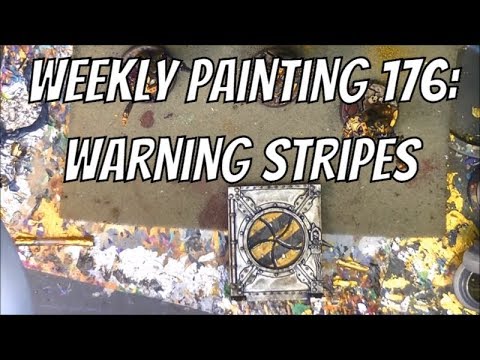 Weekly Painting 176 Warning Stripes