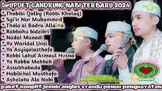 Download lagu GANDRUNG NABI TERBARU Thobibi Qolbi ( Robbi Kholaq ) Syi'ir Nur Muhammad Robbahu Bidzikri FULL ALBUM mp3