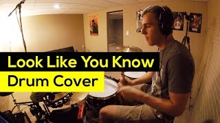 Look Like You Know - Drum Cover - Royal Blood