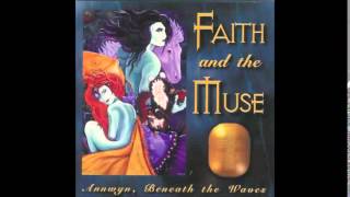 Faith and the Muse - 08 - Hob Y Derri Dando (Annwyn, Beneath The Waves ~ 1996)