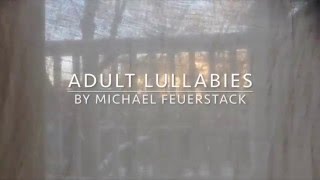 Michael Feuerstack - Adult Lullabies teaser