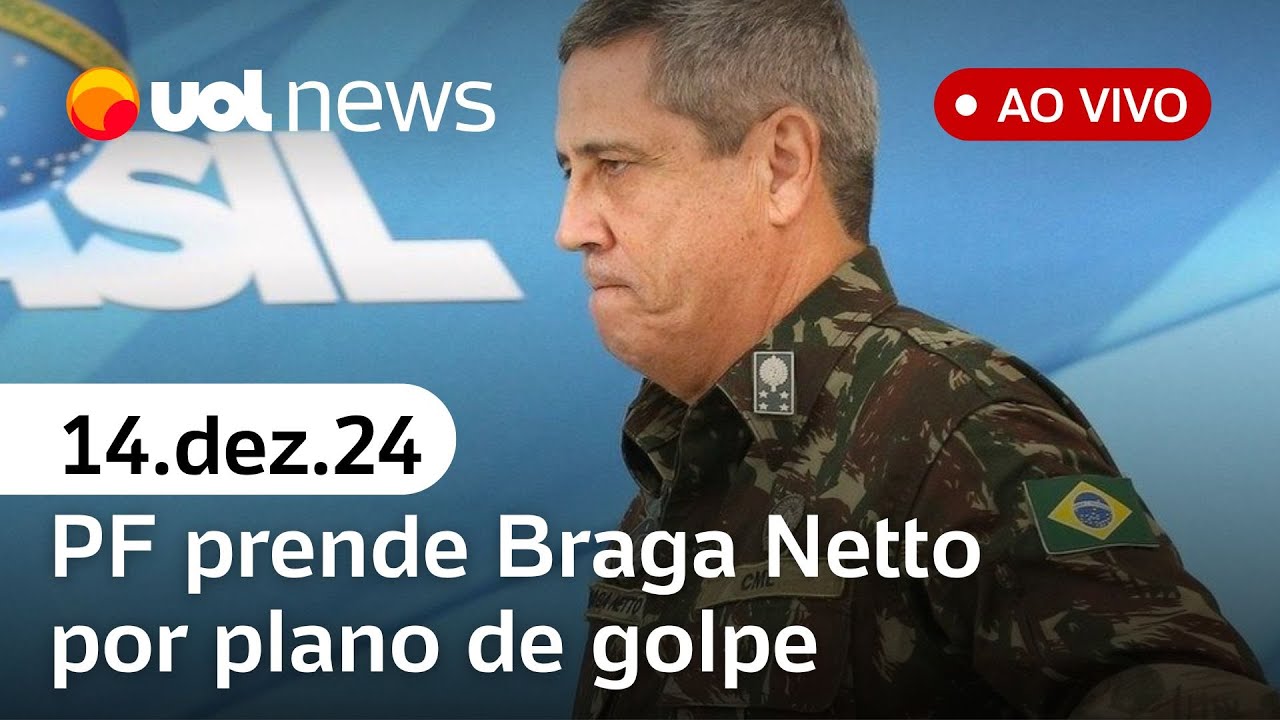 Braga Netto preso pela PF por plano de golpe no governo Bolsonaro: cobertura ao vivo | UOL News