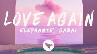 Elephante & SABAI - Love Again (Lyrics)