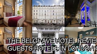 The Belgrave Hotel   Review Hotel in London Great Britain