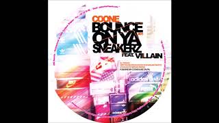 Coone ft. Villain: Bounce On Ya Sneakerz
