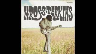 M Ross Perkins - Humboldt County Green (Audio)