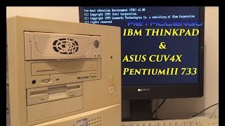 IBM THINKPAD Laptop Type 2647 Intel PentiumIII 900MHz & ASUS CUV4X Intel PentiumIII 733MHz SB AWE