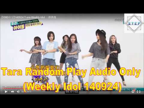 Tara Random Play - Weekly Idol 140924(Audio Only)