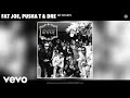 Fat Joe, Pusha T, Dre - Set Of Keys (Official Audio)