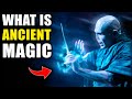 History Of Ancient Magic Harry Potter Explained