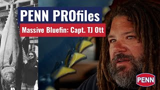 PENN PROfiles: The Chase for Massive Bluefin Tuna with Capt. TJ Ott