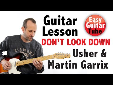 Don't Look Down - Martin Garrix & Usher (Guitar Lesson/Tutorial with TABS/Chords)