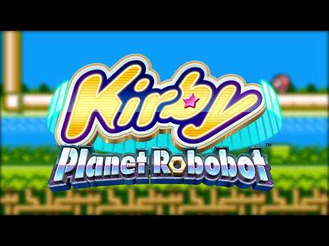 Venturing Into the Mechanized World 8 Bit EXTENDED - Kirby: Planet Robobot