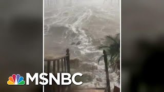 Bahamas Resident On Dorian: ‘We Have Never Heard Wind Like That’ | Craig Melvin | MSNBC