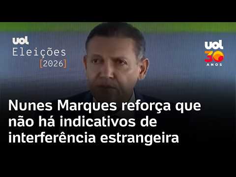 Nunes Marques reforça que não há indicativos de interferência estrangeira na eleição