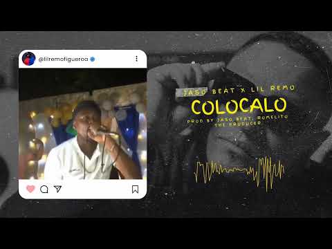 Jaso Beat, Lil Remo - Colocalo feat. Romelito (Mundo Raspe)