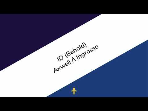 Axwell /\ Ingrosso - ID (Behold)