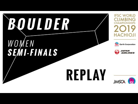 IFSC Climbing World Championships Hachioji 2019 || Women's Boulder semi-final