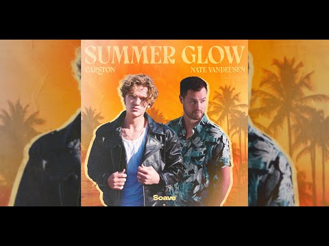 Summer Glow - Cartson & Nate VanDeusen (Lyrics)