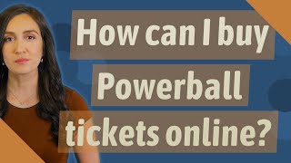 How can I buy Powerball tickets online?