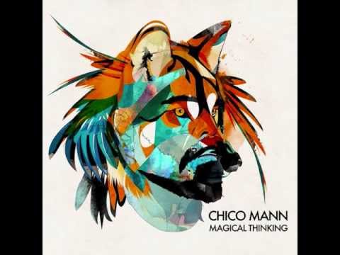 Chico Mann - Comes and Goes (feat. Annakalmia Traver)