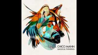 Chico Mann - Comes and Goes (feat. Annakalmia Traver)