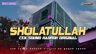Download lagu SHOLAWAT HADROH CLARITY ASHUBAHUBADA MINTOL'ATIHI FULL BASS mp3