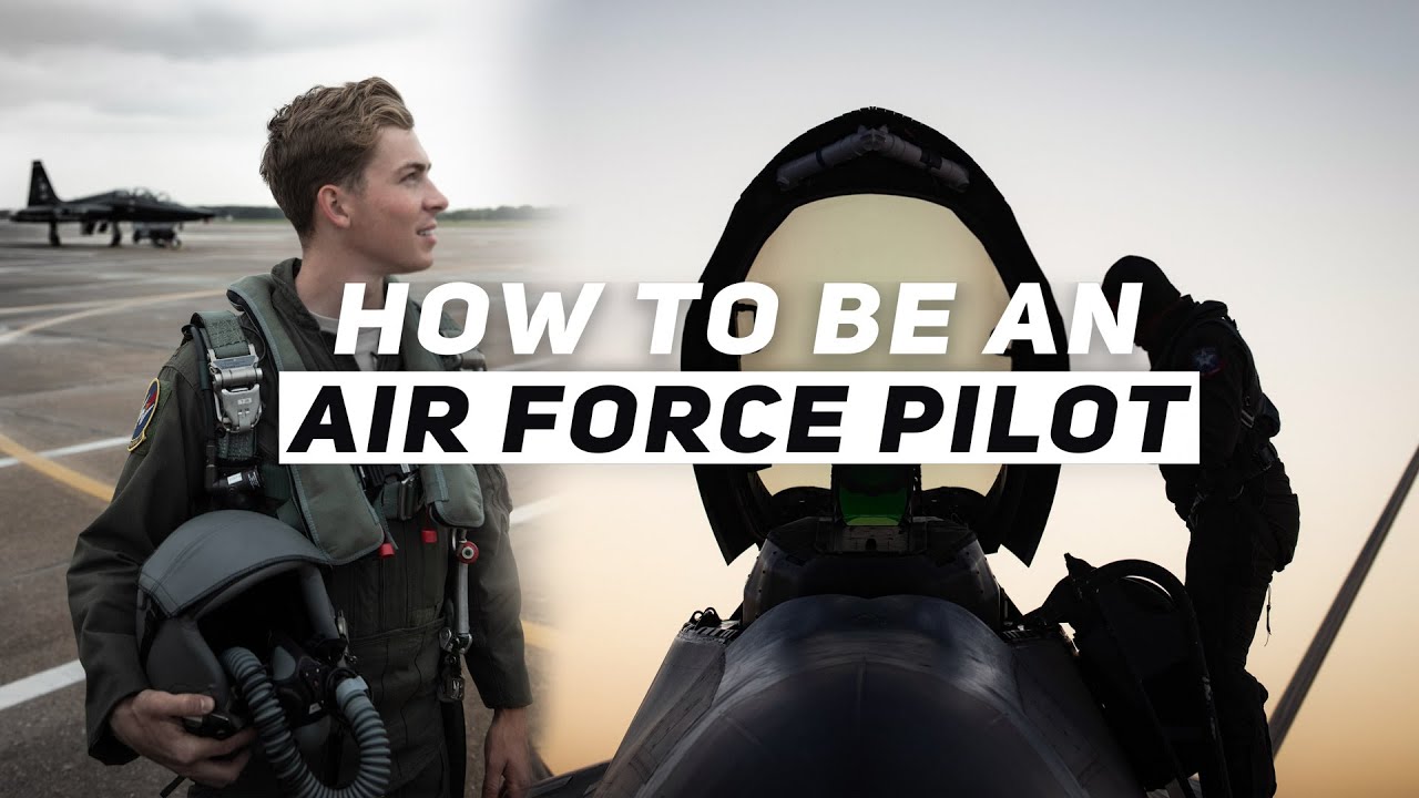Want to be an Air Force Pilot? This is How You Do It