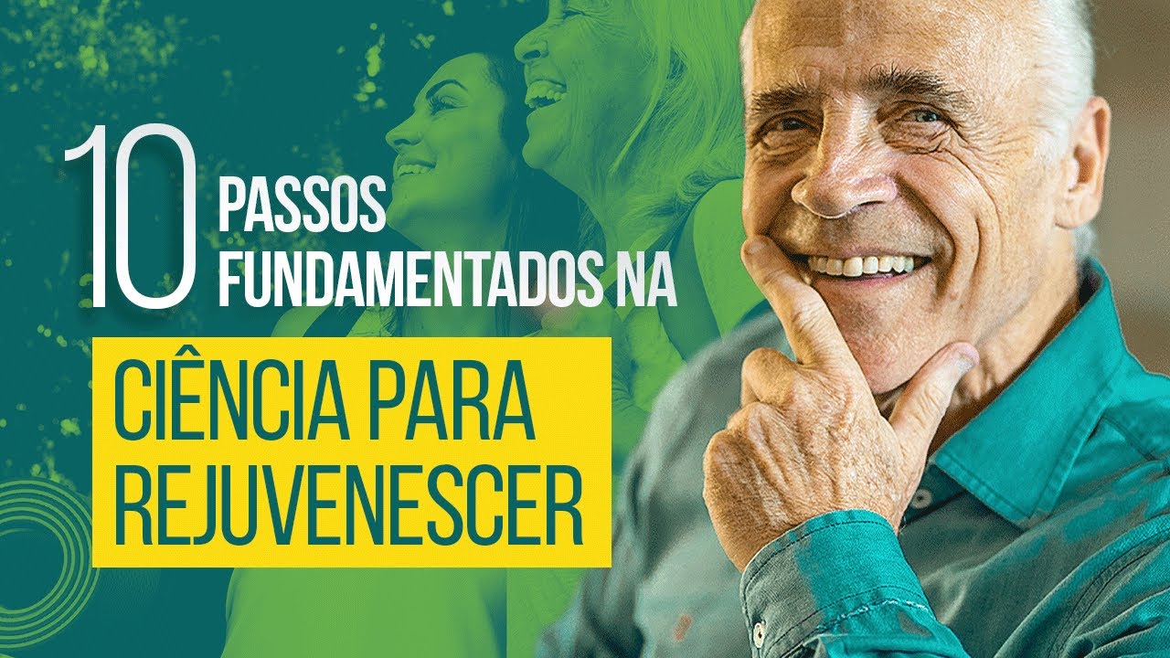 REJUVENESCIMENTO GARANTIDO: 10 Passos Baseados em Evidências Científicas