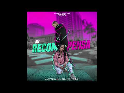 Mi Recompensa Fanny Plaza Ft. Gabriel Rodriguez EMC