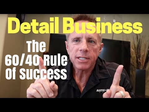 Detail Business Tips: The 60/40 Rule of Success